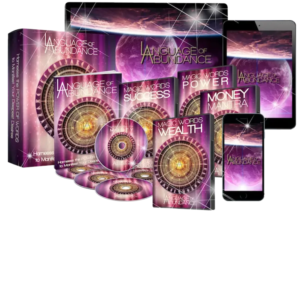 The Language of Abundance™ - Unlock the Hidden Power of Words to Manifest the Life You Deserve